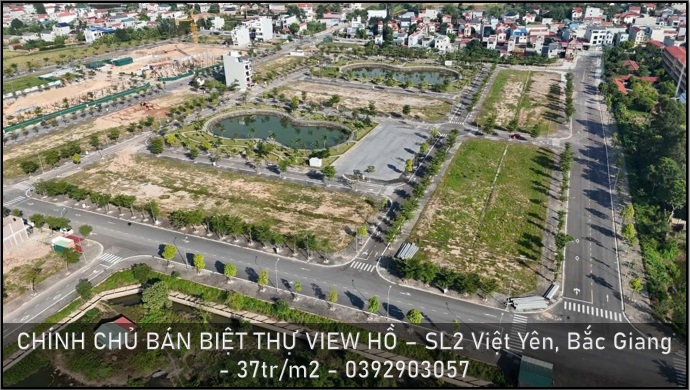 ⭐️chinh chu ban biet thu view ho – sl2 viet yen, bac giang - 37tr/m2 - 0392903057